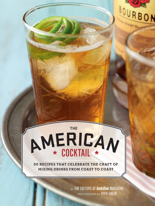 Title details for American Cocktail by Editors of Imbibe magazine - Available